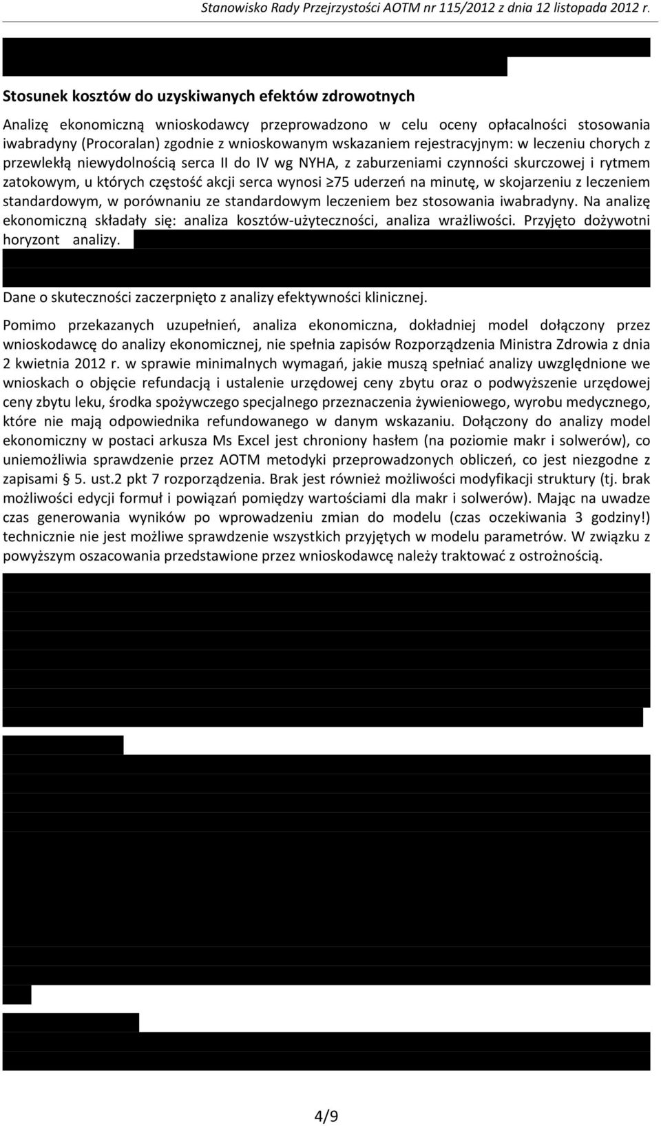 minutę, w skojarzeniu z leczeniem standardowym, w porównaniu ze standardowym leczeniem bez stosowania iwabradyny.