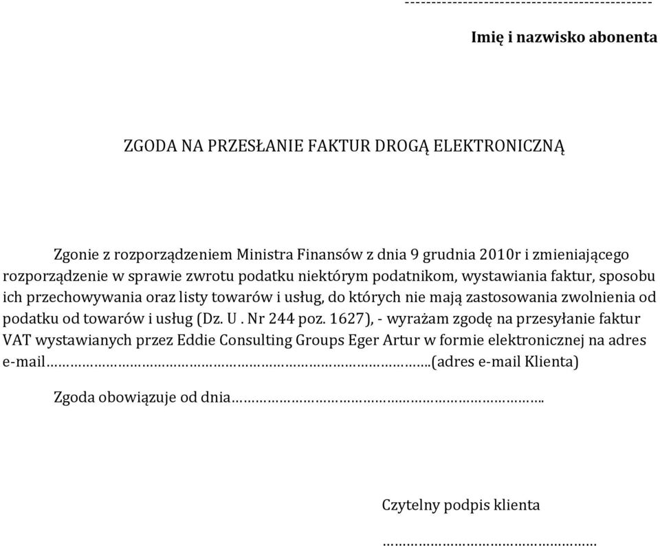 listy towarów i usług, do których nie mają zastosowania zwolnienia od podatku od towarów i usług (Dz. U. Nr 244 poz.