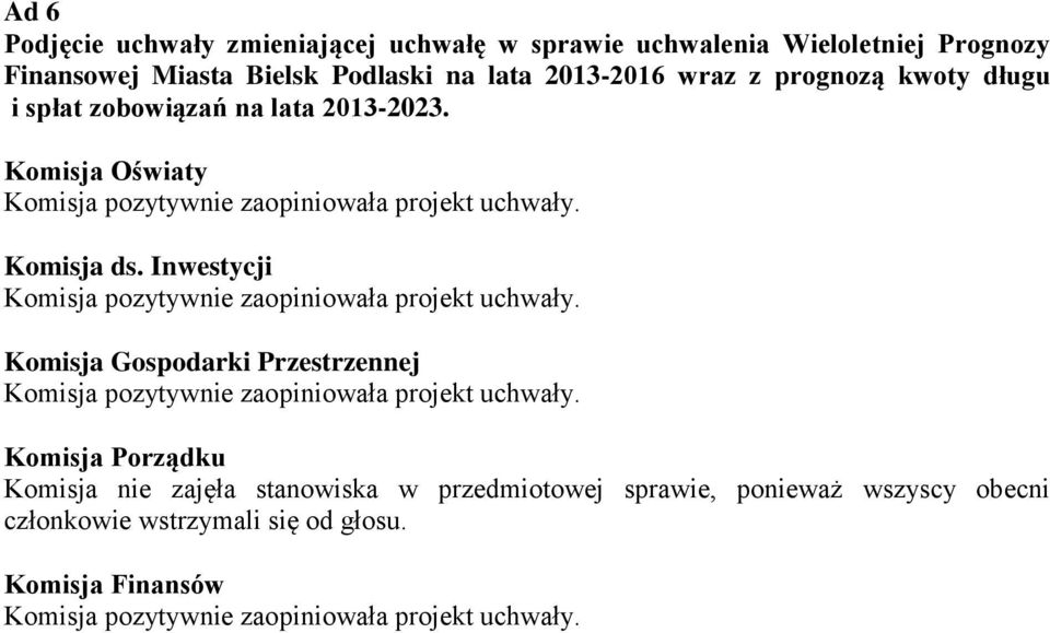 kwoty długu i spłat zobowiązań na lata 2013-2023.