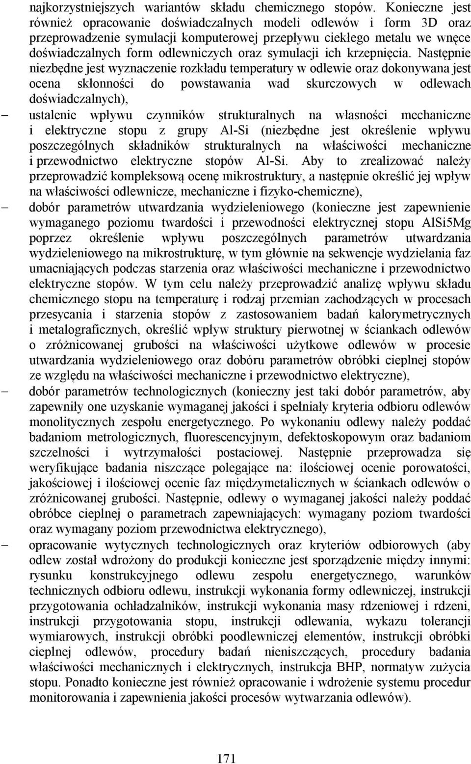 symulacji ich krzepnięcia.