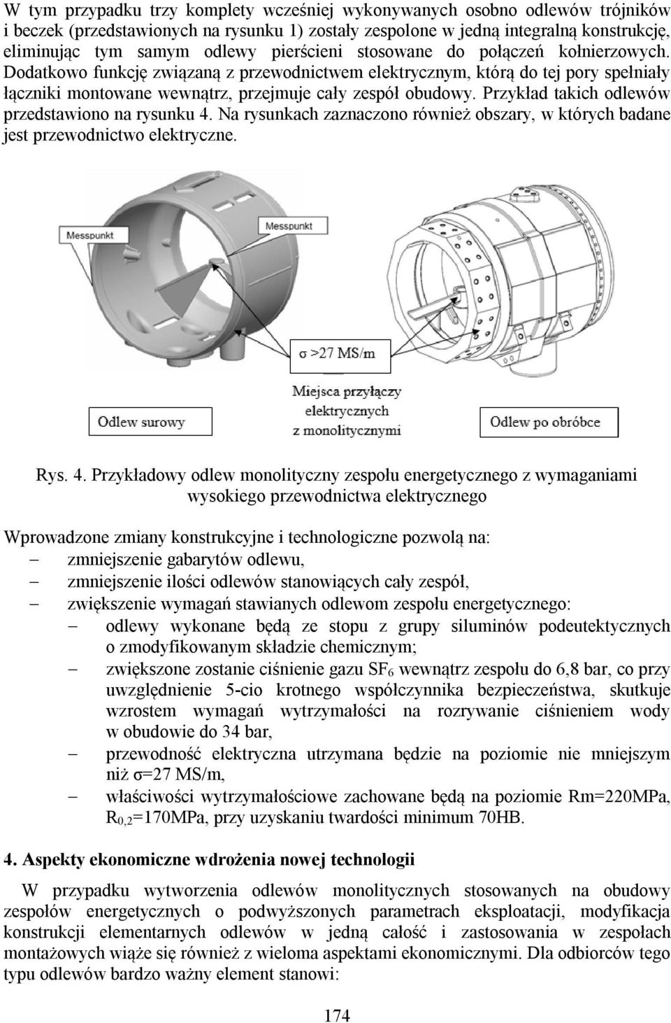 Przykład takich odlewów przedstawiono na rysunku 4.