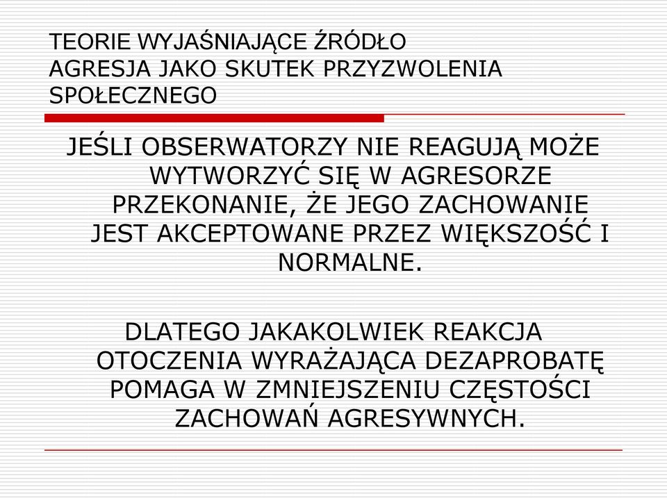 ZACHOWANIE JEST AKCEPTOWANE PRZEZ WIĘKSZOŚĆ I NORMALNE.