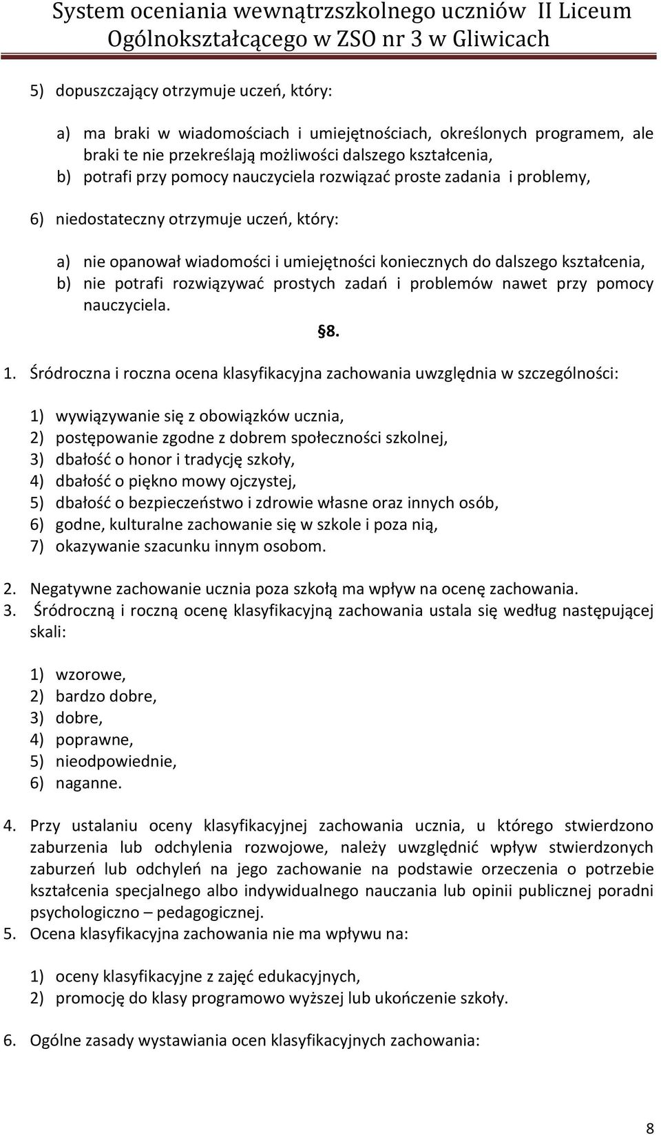 prostych zadań i problemów nawet przy pomocy nauczyciela. 1.