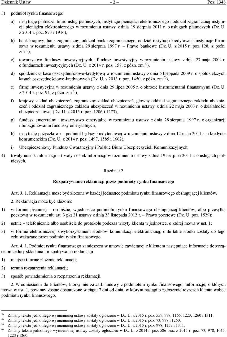 ustawy z dnia 19 sierpnia 2011 r. o usługach płatniczych (Dz. U. z 2014 r. poz.