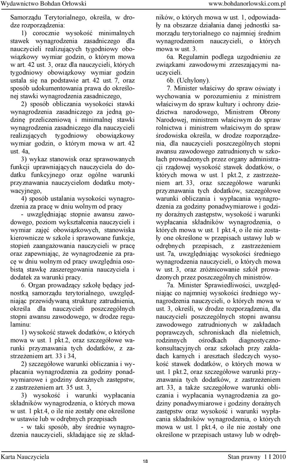 3, oraz dla nauczycieli, których tygodniowy obowiązkowy wymiar godzin ustala się na podstawie art. 42 ust.