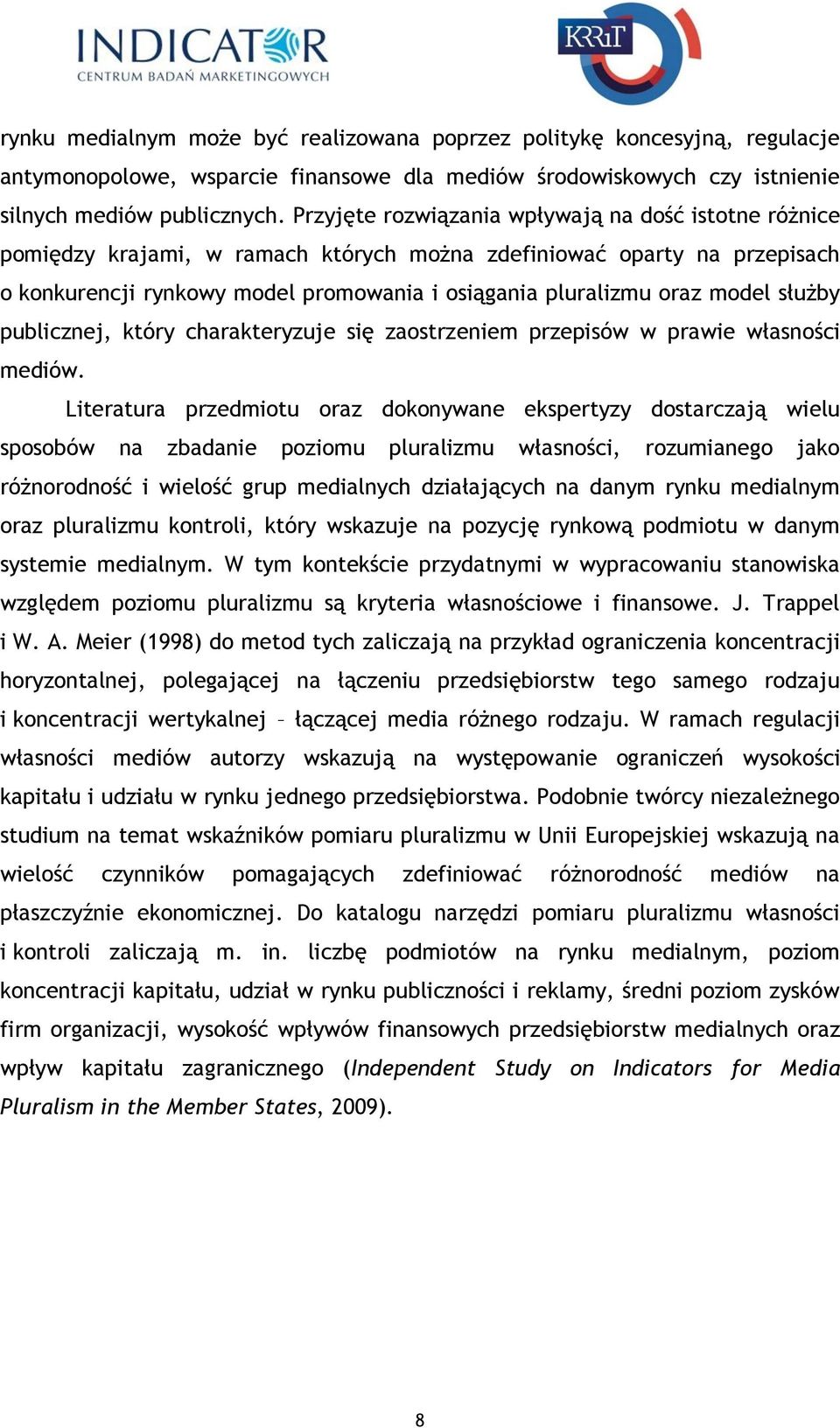model służby publicznej, który charakteryzuje się zaostrzeniem przepisów w prawie własności mediów.