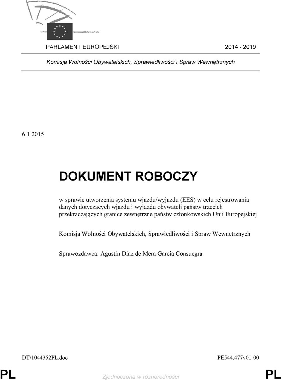 systemu wjazdu/wyjazdu (EES) w celu rejestrowania danych dotyczących wjazdu i wyjazdu obywateli państw trzecich przekraczających