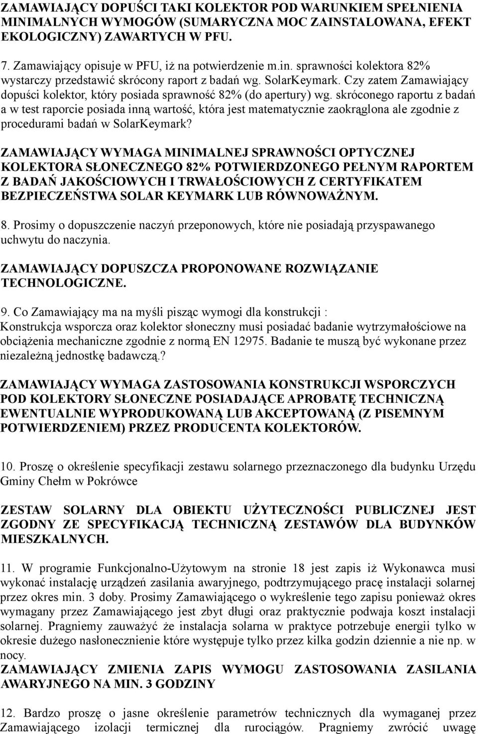 skróconego raportu z badań a w test raporcie posiada inną wartość, która jest matematycznie zaokrąglona ale zgodnie z procedurami badań w SolarKeymark?