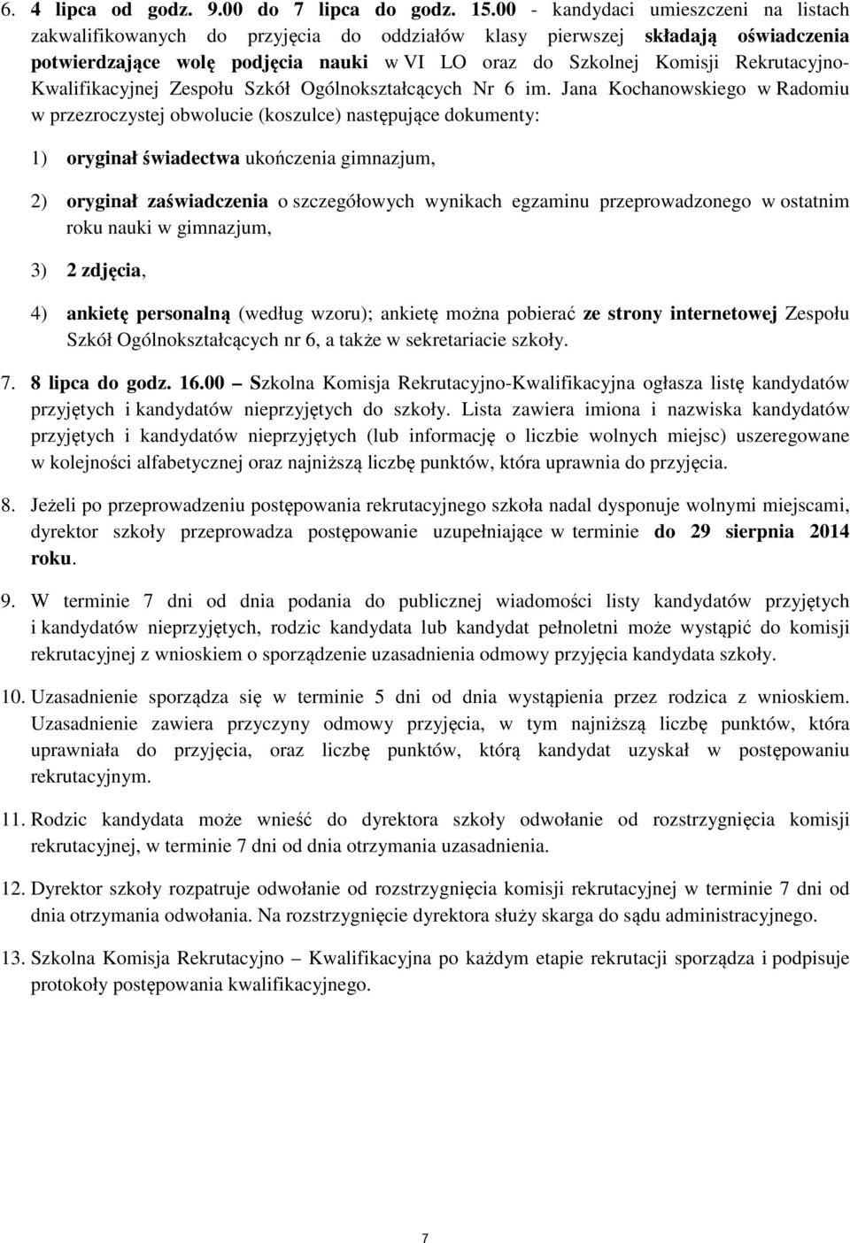 Rekrutacyjno- Kwalifikacyjnej Zespołu Szkół Ogólnokształcących Nr 6 im.