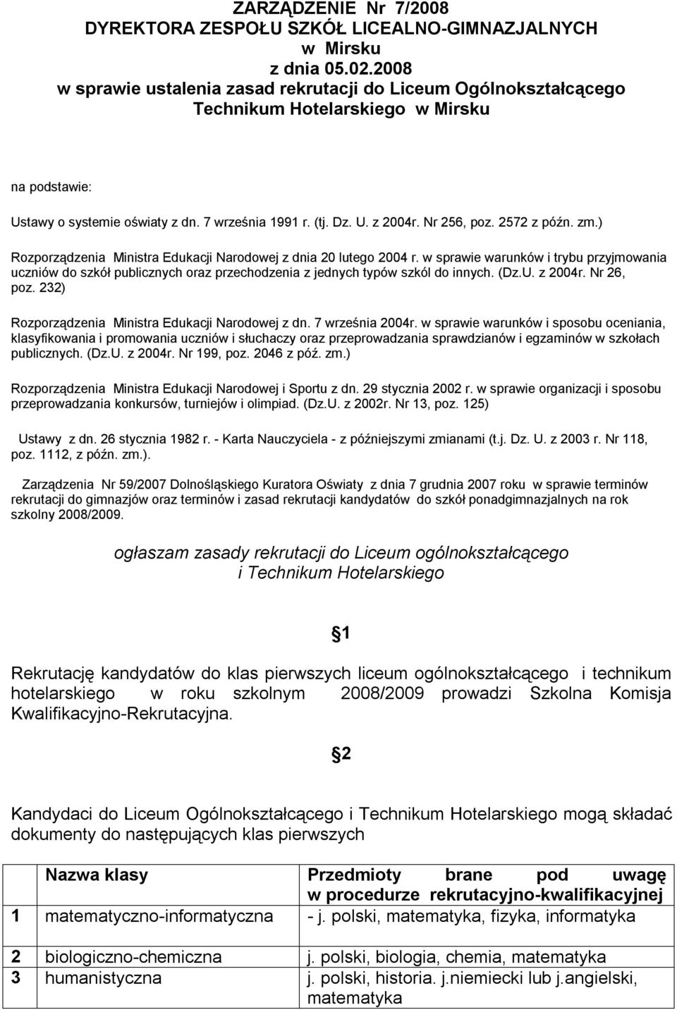 Nr 256, poz. 2572 z późn. zm.) Rozporządzenia Ministra Edukacji Narodowej z dnia 20 lutego 2004 r.