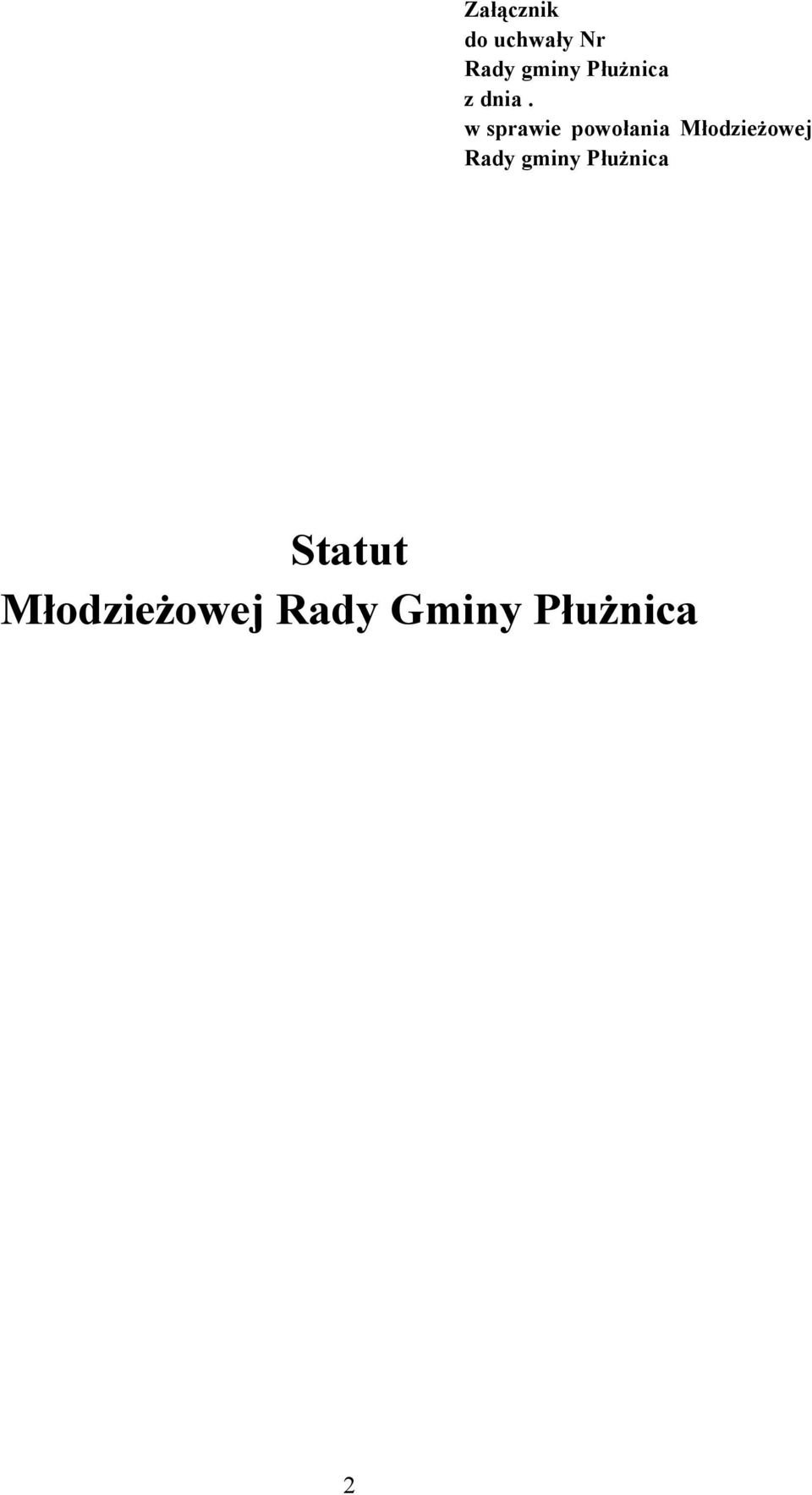 w sprawie powołania MłodzieŜowej