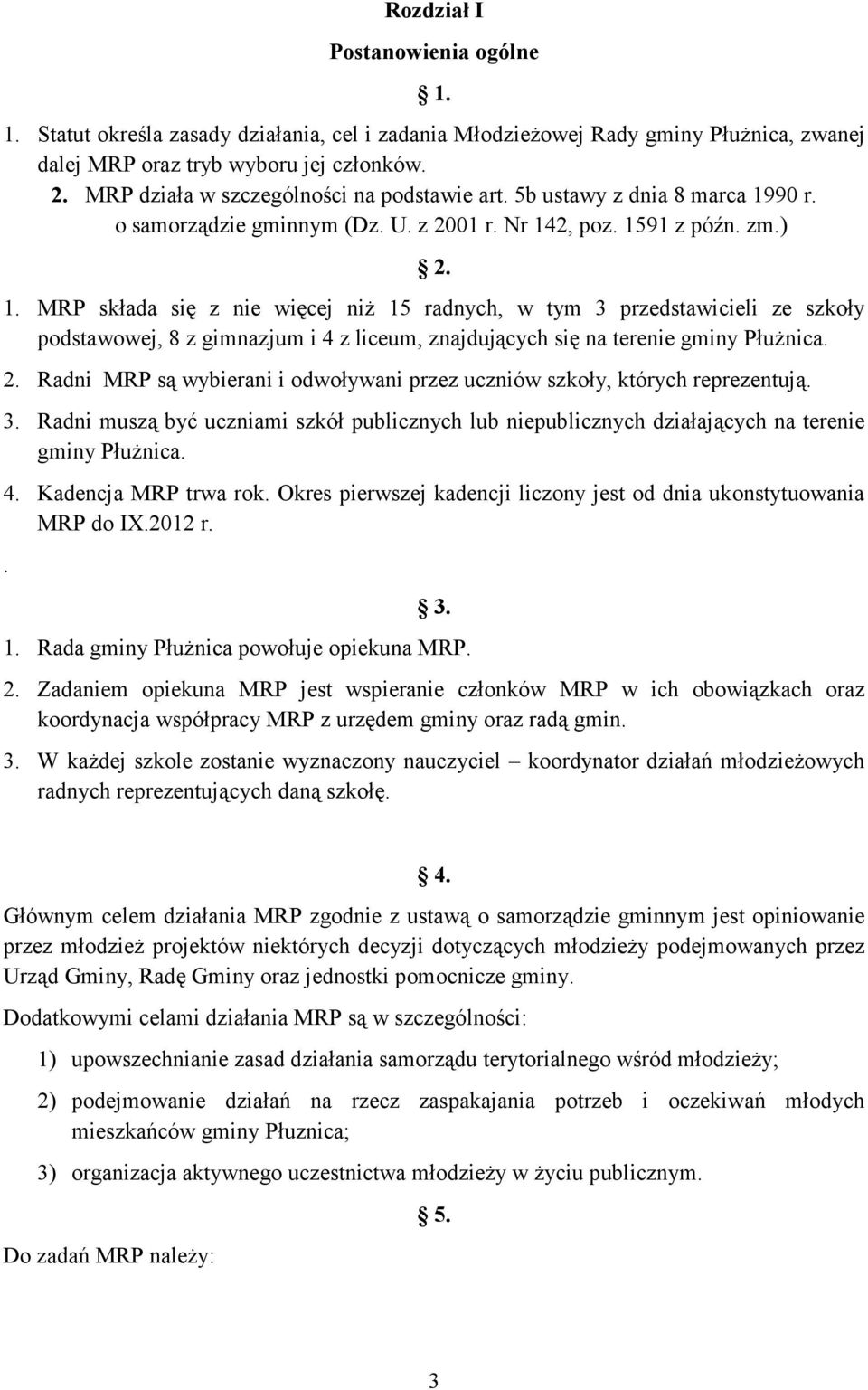 90 r. o samorządzie gminnym (Dz. U. z 2001 r. Nr 14