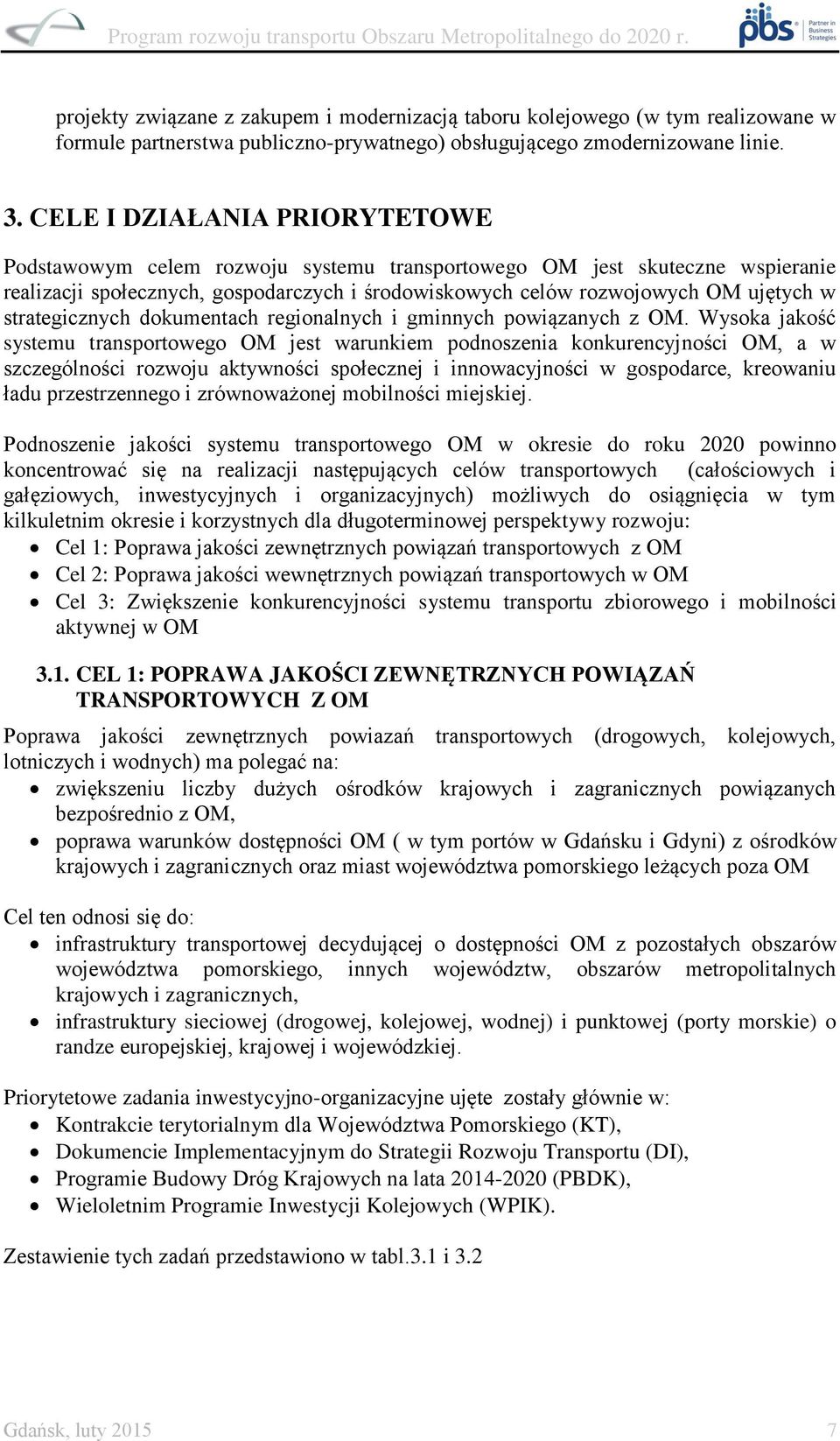 strategicznych dokumentach regionalnych i gminnych powiązanych z OM.