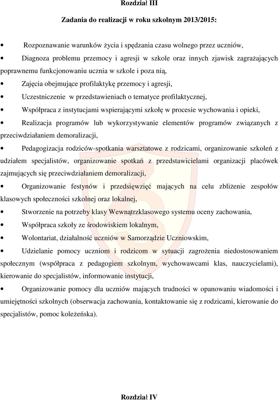szkłę w prcesie wychwania i pieki, Realizacja prgramów lub wykrzystywanie elementów prgramów związanych z przeciwdziałaniem demralizacji, Pedaggizacja rdziców-sptkania warsztatwe z rdzicami,