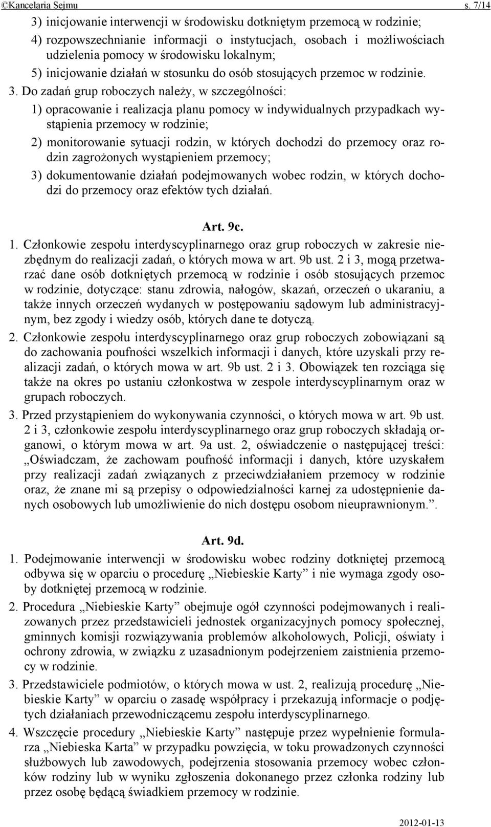 inicjowanie działań w stosunku do osób stosujących przemoc w rodzinie. 3.