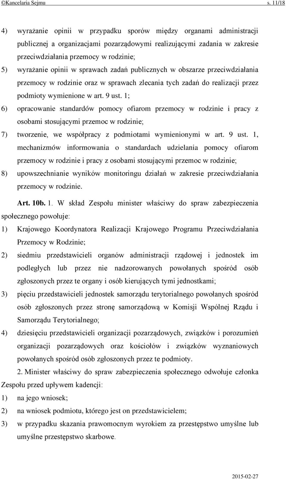 opinii w sprawach zadań publicznych w obszarze przeciwdziałania przemocy w rodzinie oraz w sprawach zlecania tych zadań do realizacji przez podmioty wymienione w art. 9 ust.