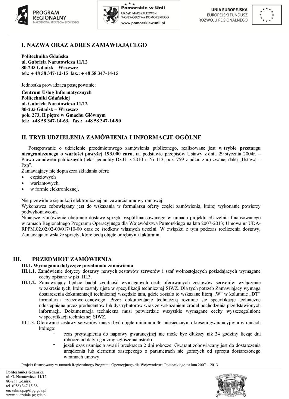 : +48 58 347-14-63, fax.: +48 58 347-14-90 II.