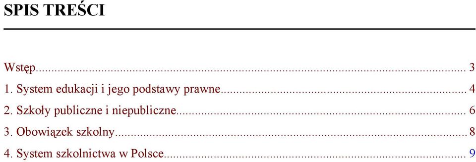 .. 4 2. Szkoły publiczne i niepubliczne.