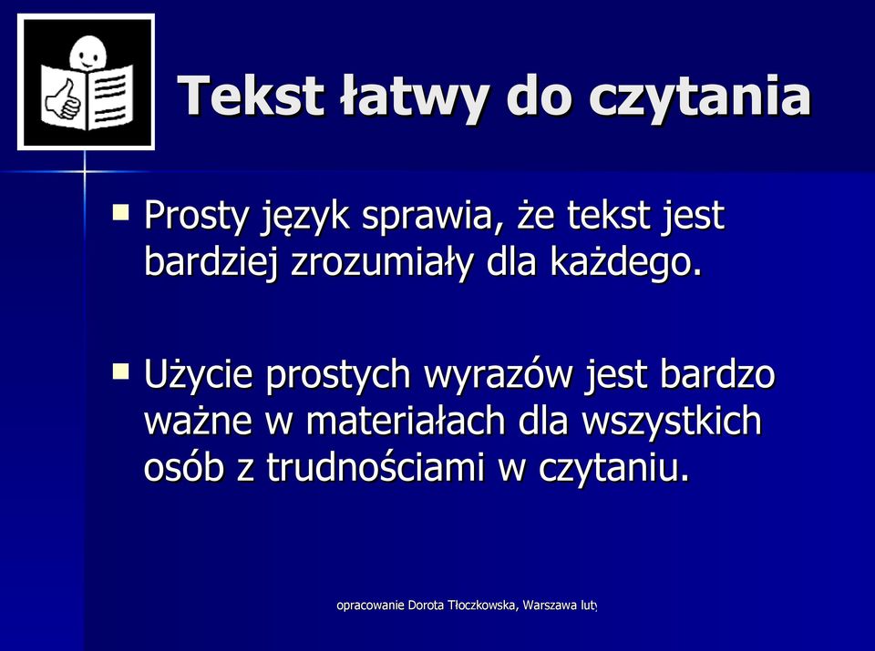 Użycie prostych wyrazów jest bardzo ważne w