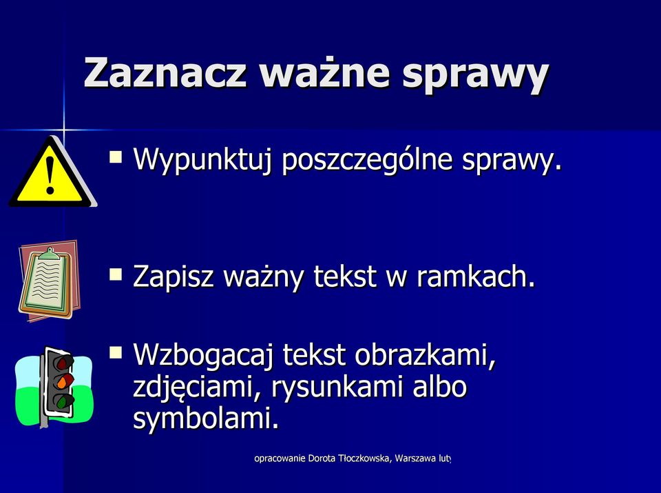 Zapisz ważny tekst w ramkach.