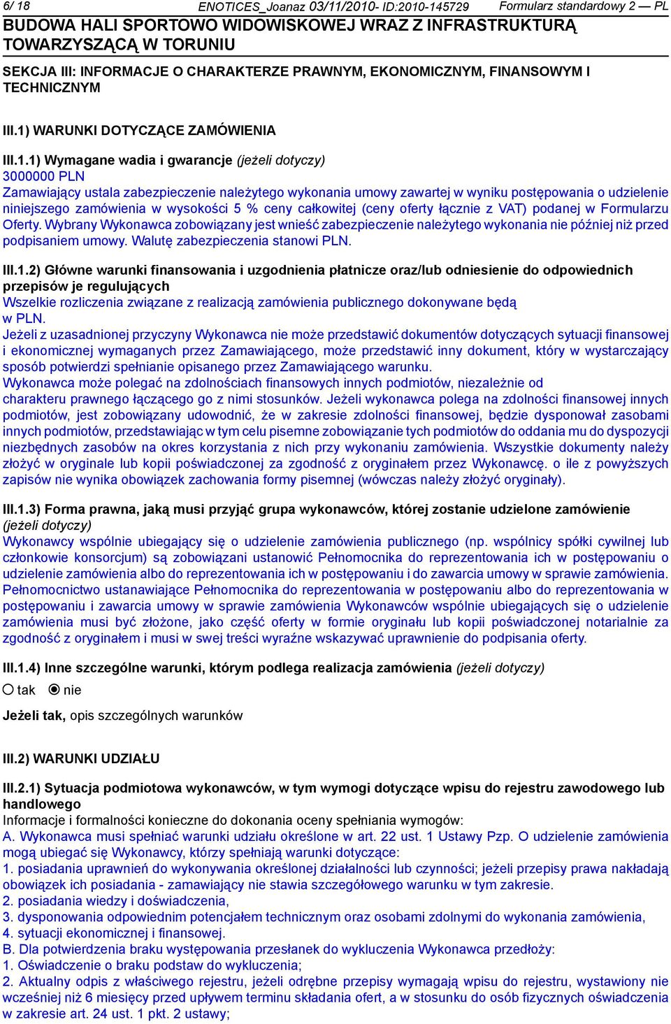 nijszego zamówienia w wysokości 5 % ceny całkowitej (ceny oferty łącz z VAT) podanej w Formularzu Oferty.