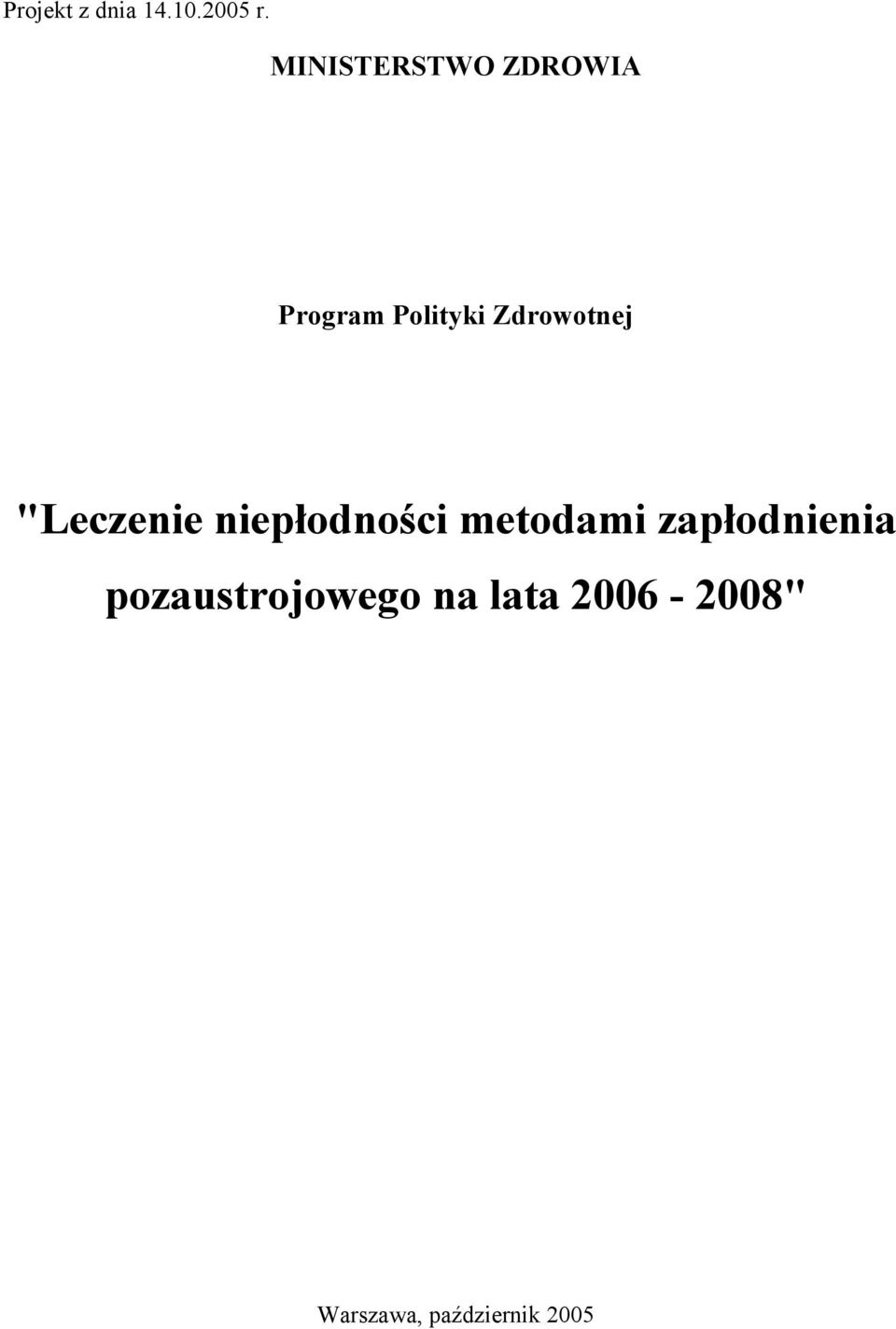 Zdrowotnej "Leczenie niepłodności metodami