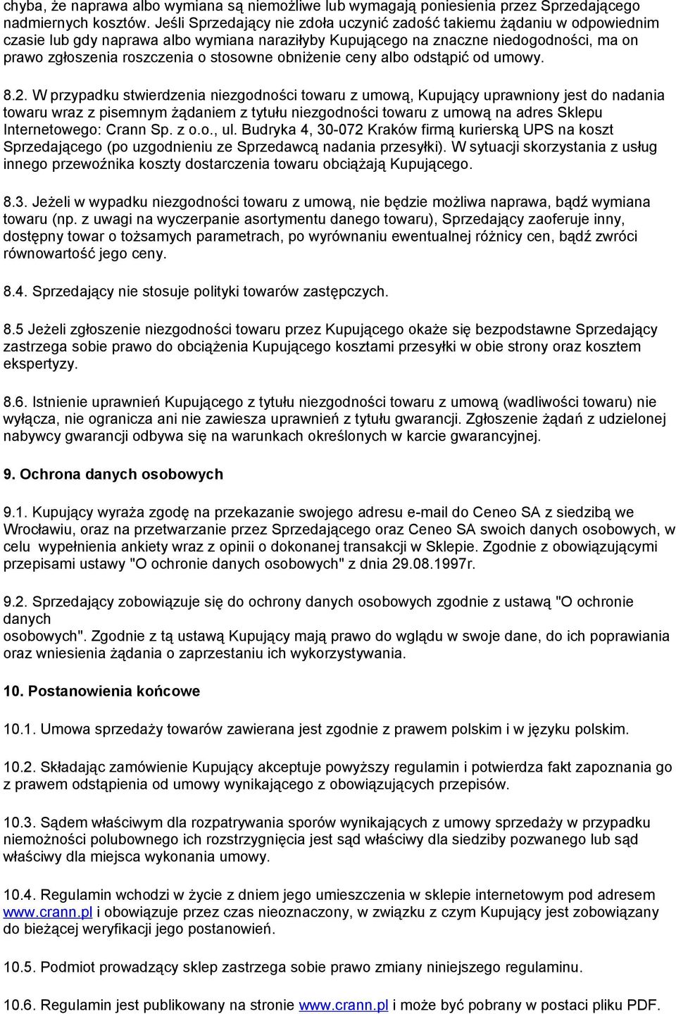 stosowne obniżenie ceny albo odstąpić od umowy. 8.2.