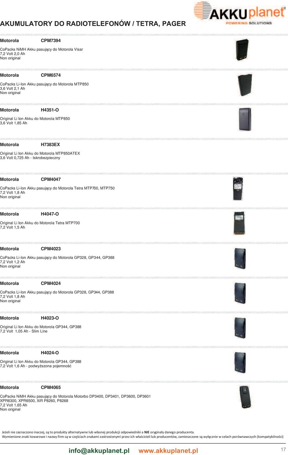 Ion Akku do Tetra MTP700 7,2 Volt 1,5 Ah CPM4023 CoPacks Li-Ion Akku pasujący do GP328, GP344, GP388 7,2 Volt 1,2 Ah CPM4024 CoPacks Li-Ion Akku pasujący do GP328, GP344, GP388 7,2 Volt 1,8 Ah