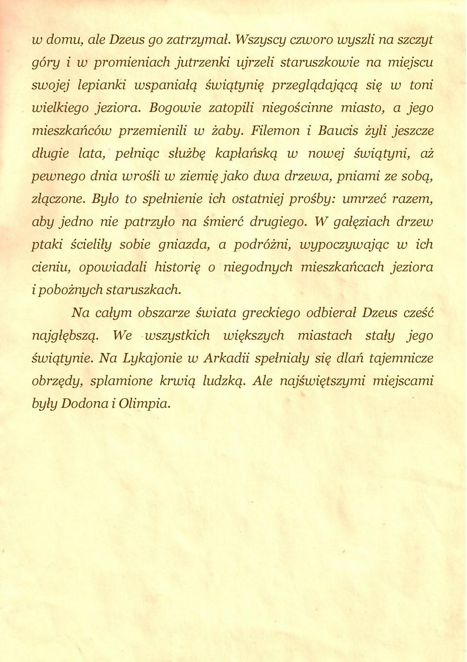 Bogowie zatopili niegościnne miasto, a jego mieszkańców przemienili w żaby.