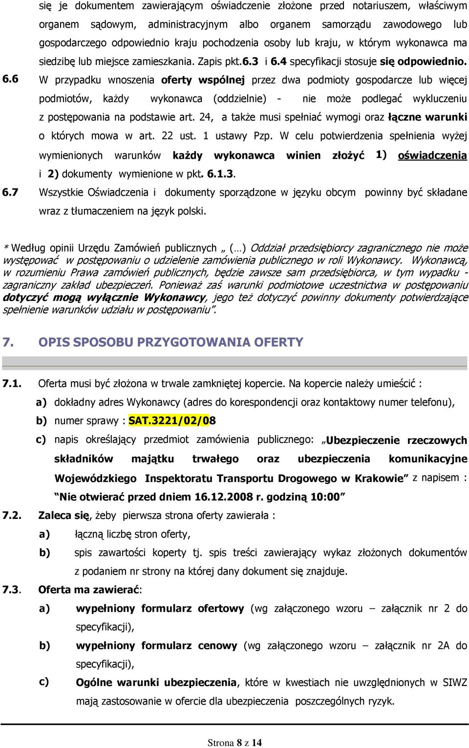4 specyfikacji stosuje się odpowiednio. 6.