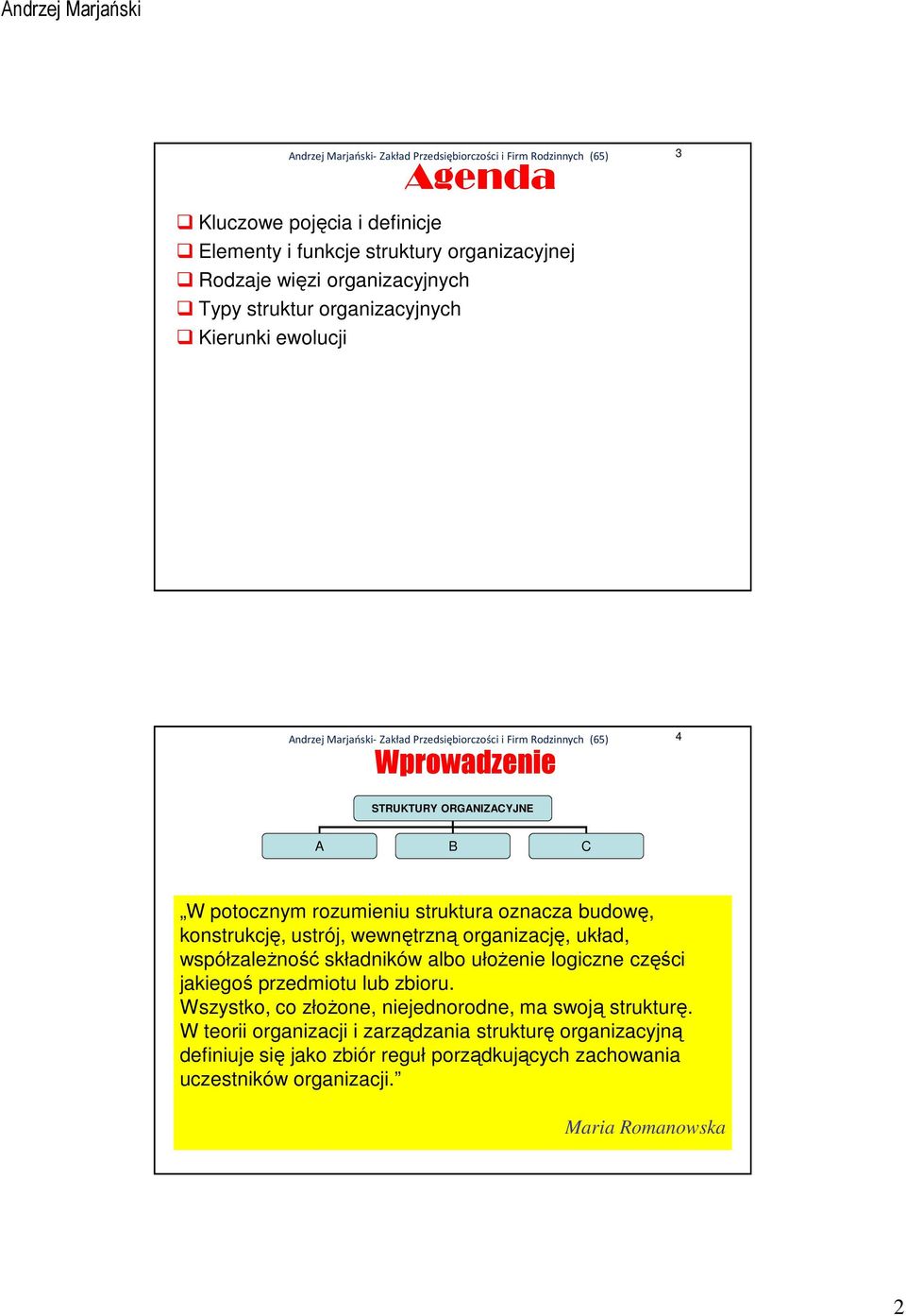 układ, współzależność składników albo ułożenie logiczne części jakiegoś przedmiotu lub zbioru. Wszystko, co złożone, niejednorodne, ma swoją strukturę.