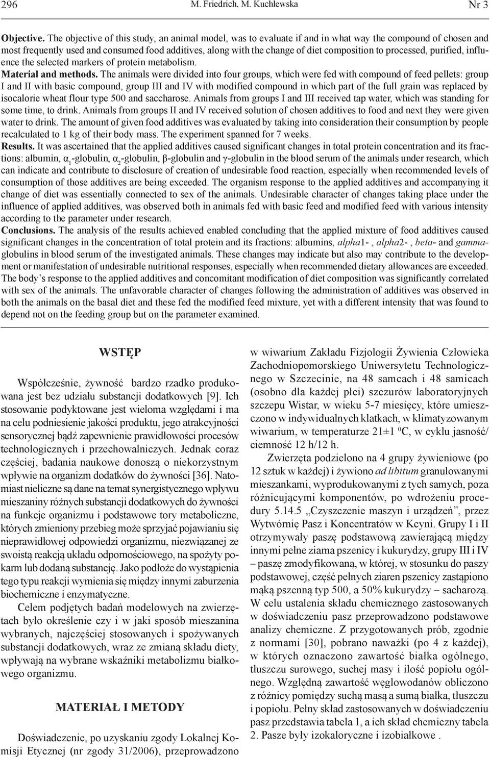 to processed, purified, influence the selected markers of protein metabolism. Material and methods.