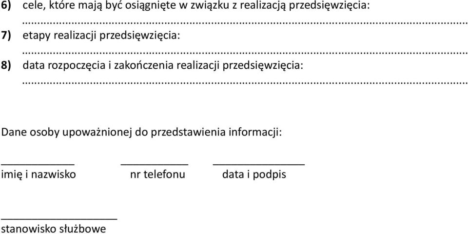 rozpoczęcia i zakończenia realizacji przedsięwzięcia: Dane osoby