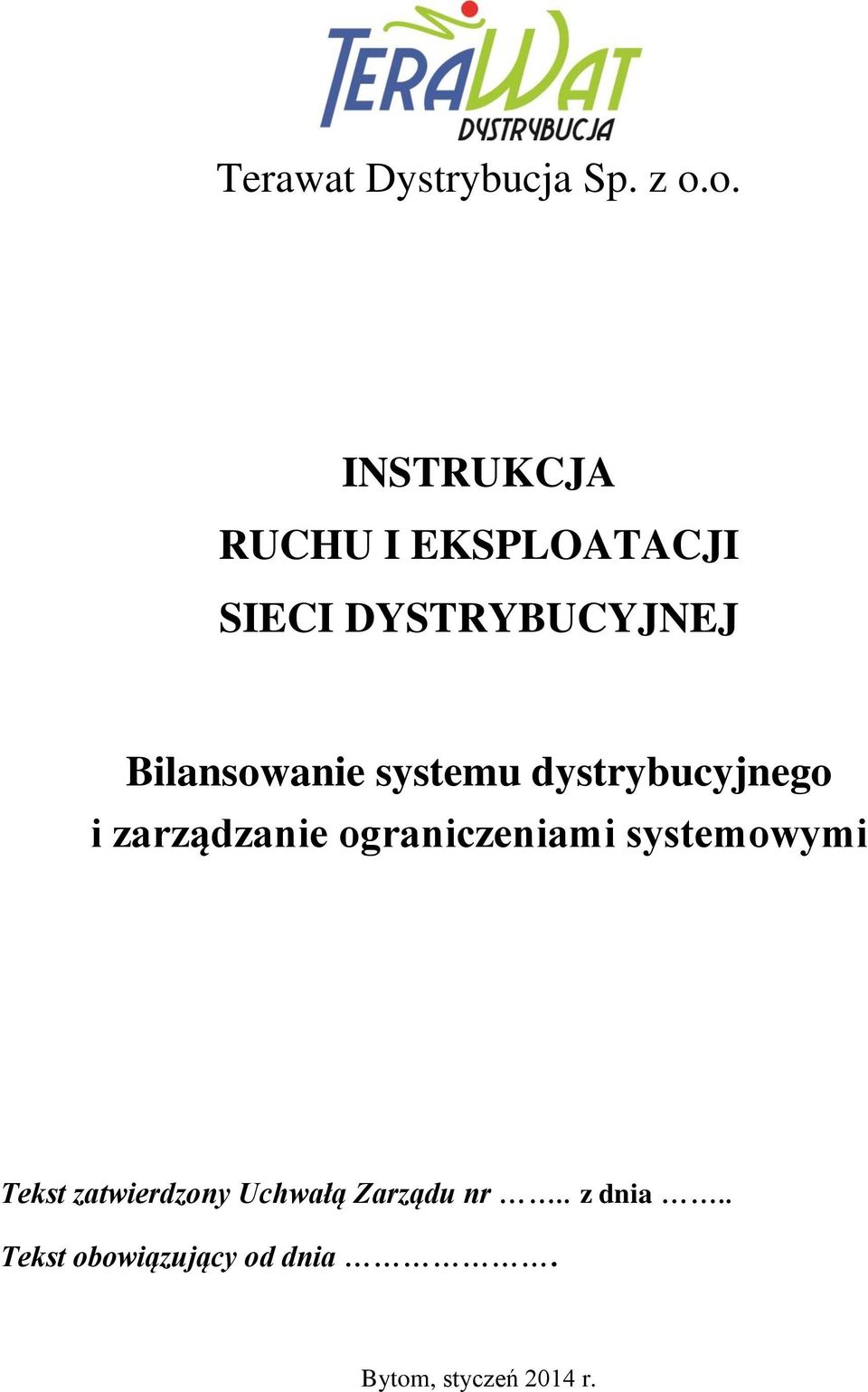 ograniczeniami systemowymi Tekst zatwierdzony Uchwałą