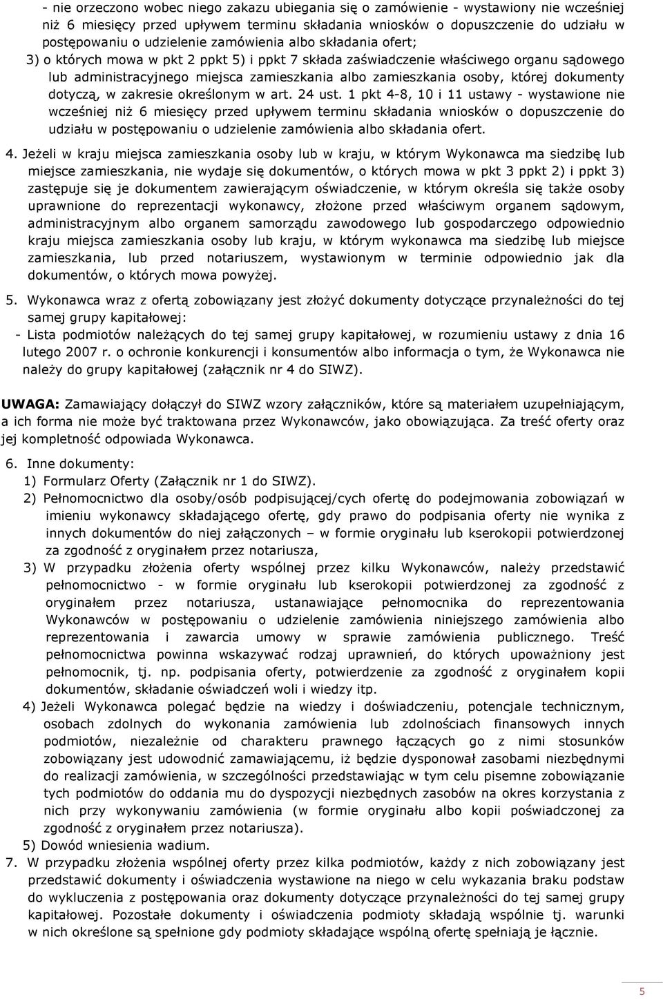 dokumenty dotyczą, w zakresie określonym w art. 24 ust.