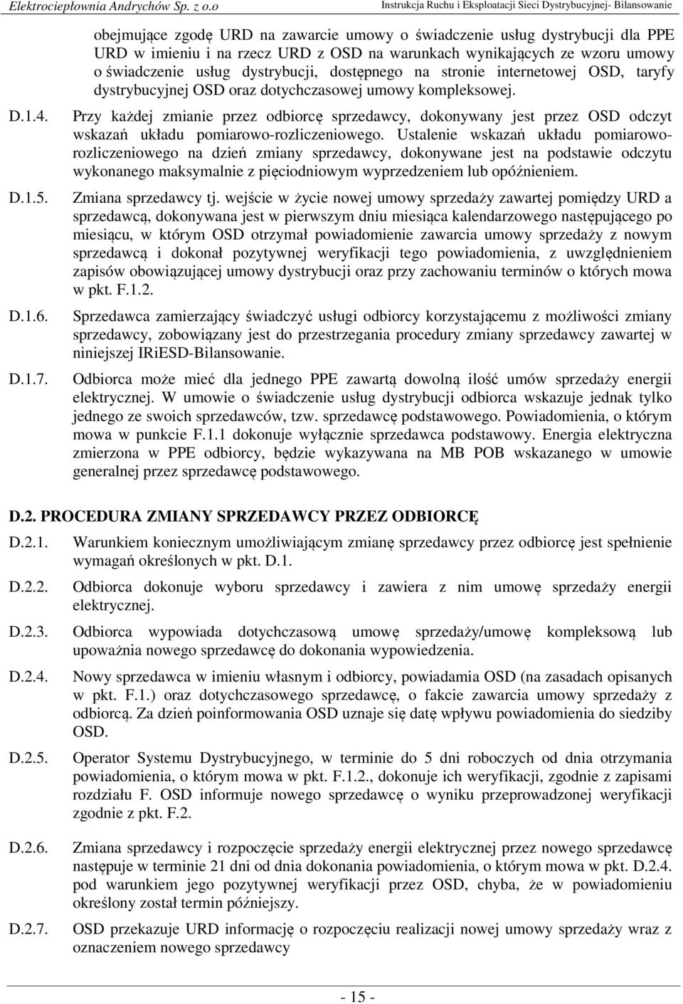 na stronie internetowej OSD, taryfy dystrybucyjnej OSD oraz dotychczasowej umowy kompleksowej.