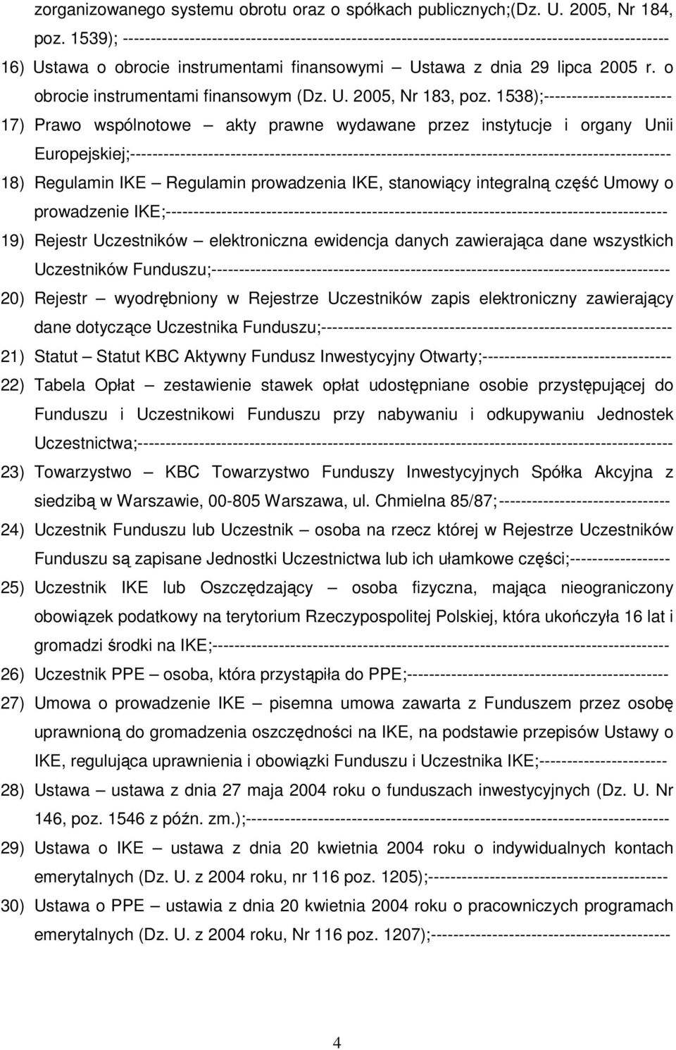 o obrocie instrumentami finansowym (Dz. U. 2005, Nr 183, poz.