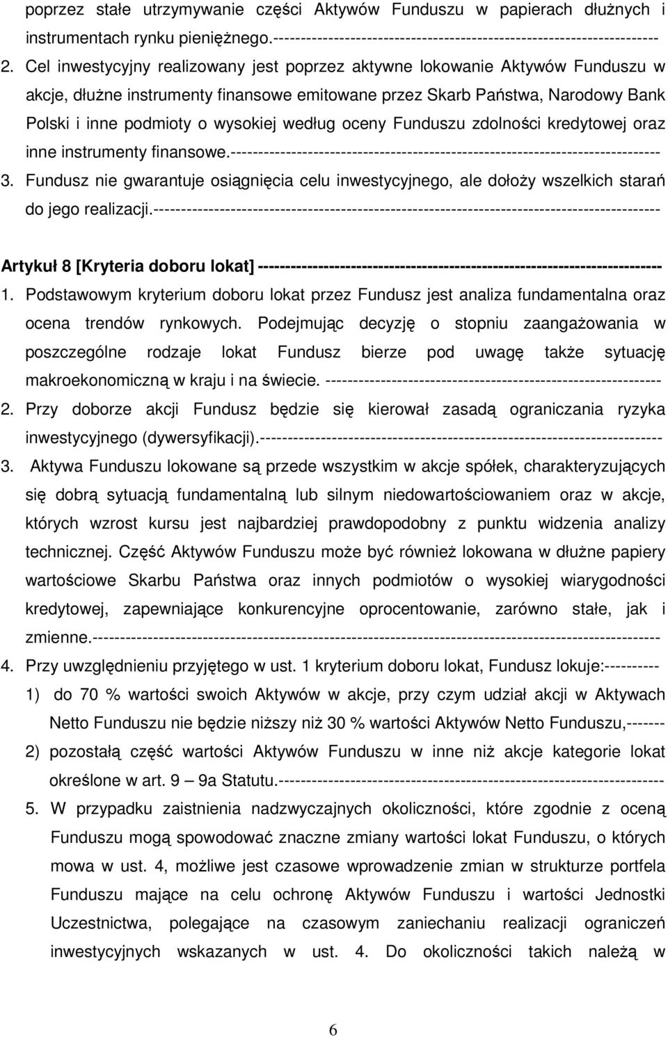 według oceny Funduszu zdolności kredytowej oraz inne instrumenty finansowe.------------------------------------------------------------------------------ 3.