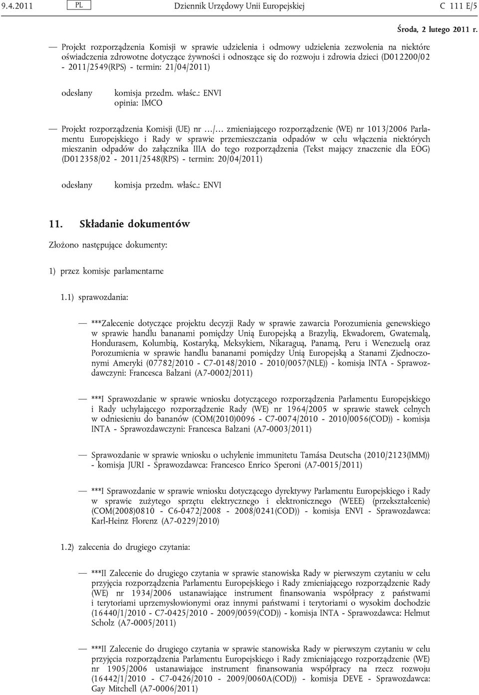 : ENVI opinia: IMCO Projekt rozporządzenia Komisji (UE) nr / zmieniającego rozporządzenie (WE) nr 1013/2006 Parlamentu Europejskiego i Rady w sprawie przemieszczania odpadów w celu włączenia