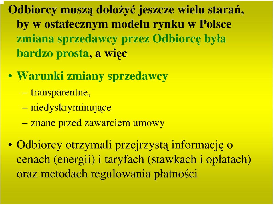 transparentne, niedyskryminujące znane przed zawarciem umowy Odbiorcy otrzymali