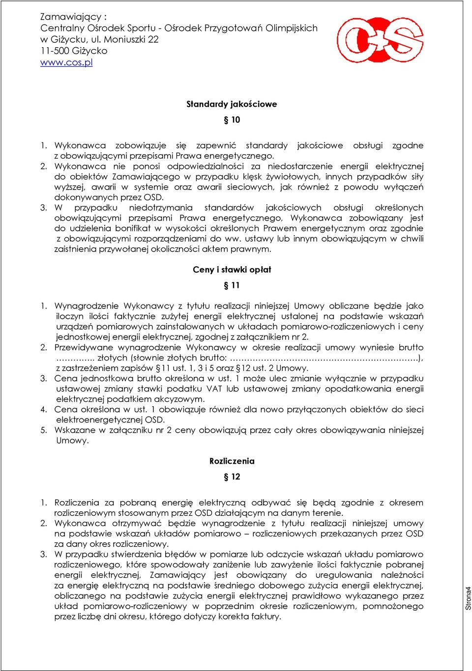 sieciowych, jak równieŝ z powodu wyłączeń dokonywanych przez OSD. 3.