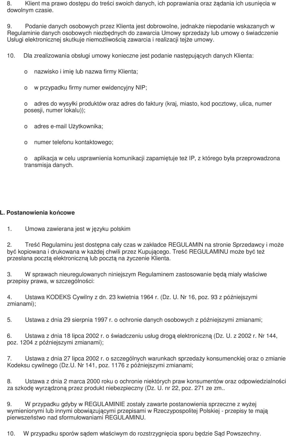 niemżliwścią zawarcia i realizacji tejże umwy. 10.