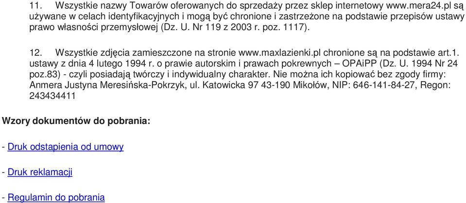 Wszystkie zdjęcia zamieszczne na strnie www.maxlazienki.pl chrnine są na pdstawie art.1. ustawy z dnia 4 luteg 1994 r. prawie autrskim i prawach pkrewnych OPAiPP (Dz. U.