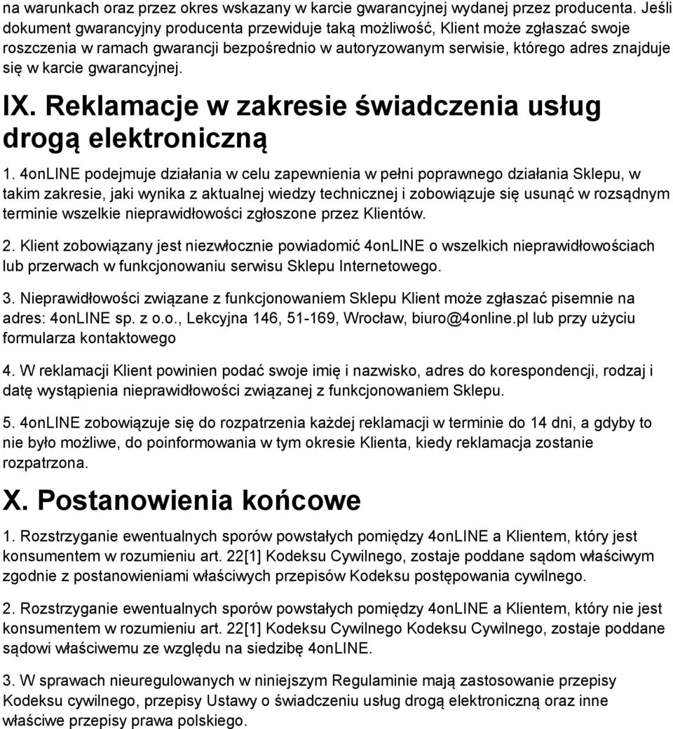 gwarancyjnej. IX. Reklamacje w zakresie świadczenia usług drogą elektroniczną 1.