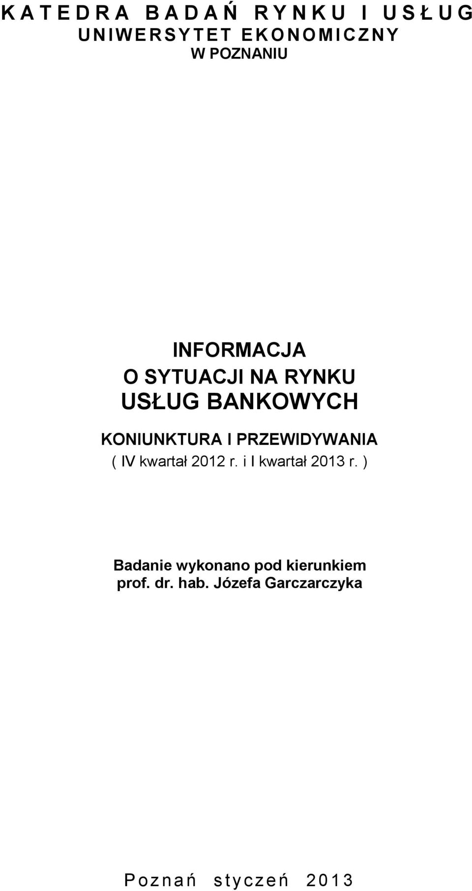 I PRZEWIDYWANIA ( IV kwartał 2012 r. i I kwartał 2013 r.