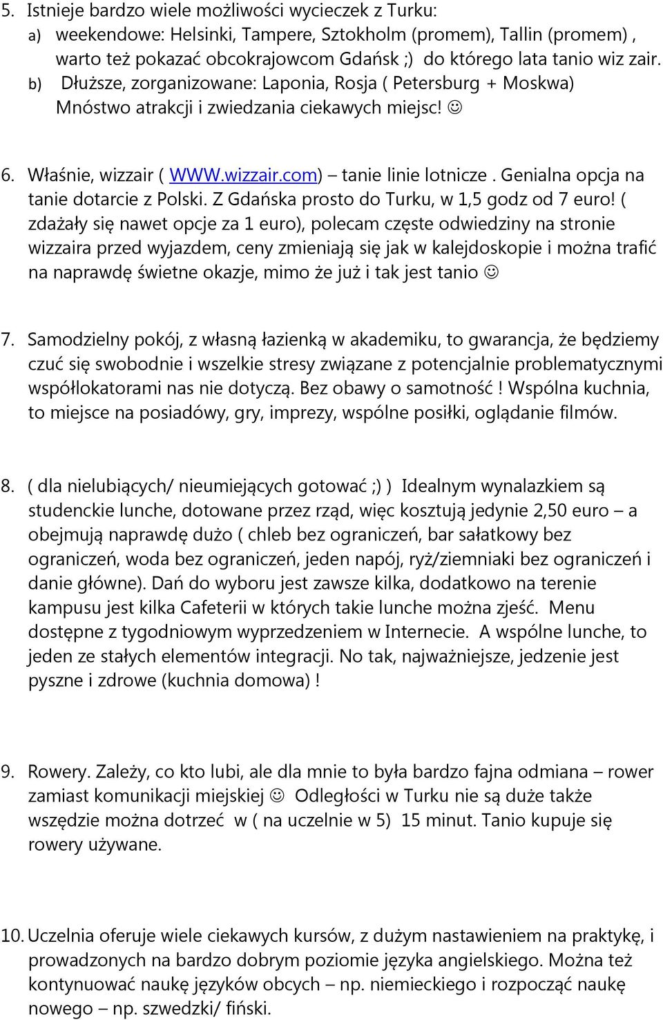 Genialna opcja na tanie dotarcie z Polski. Z Gdańska prosto do Turku, w 1,5 godz od 7 euro!