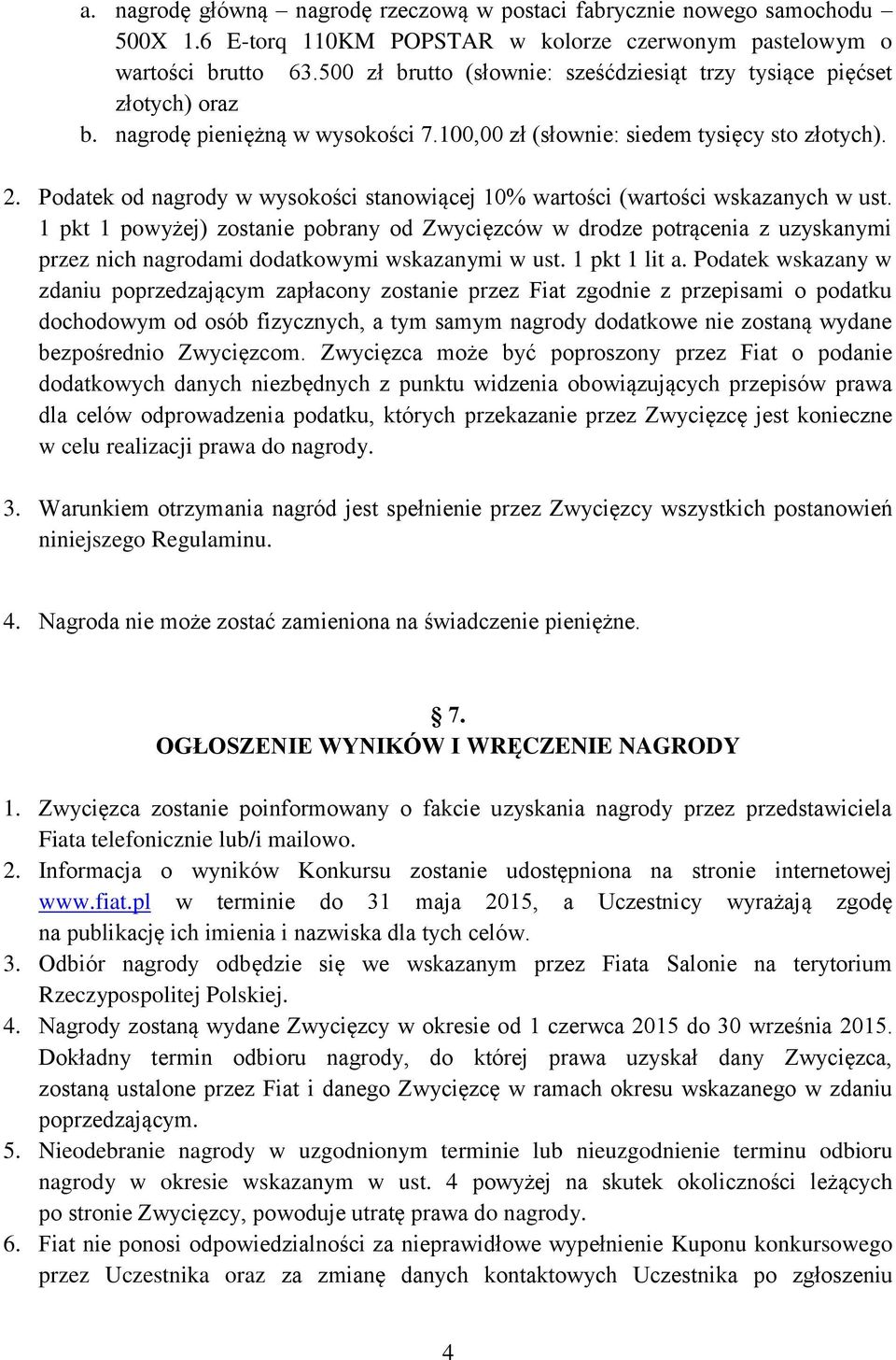 Podatek od nagrody w wysokości stanowiącej 10% wartości (wartości wskazanych w ust.