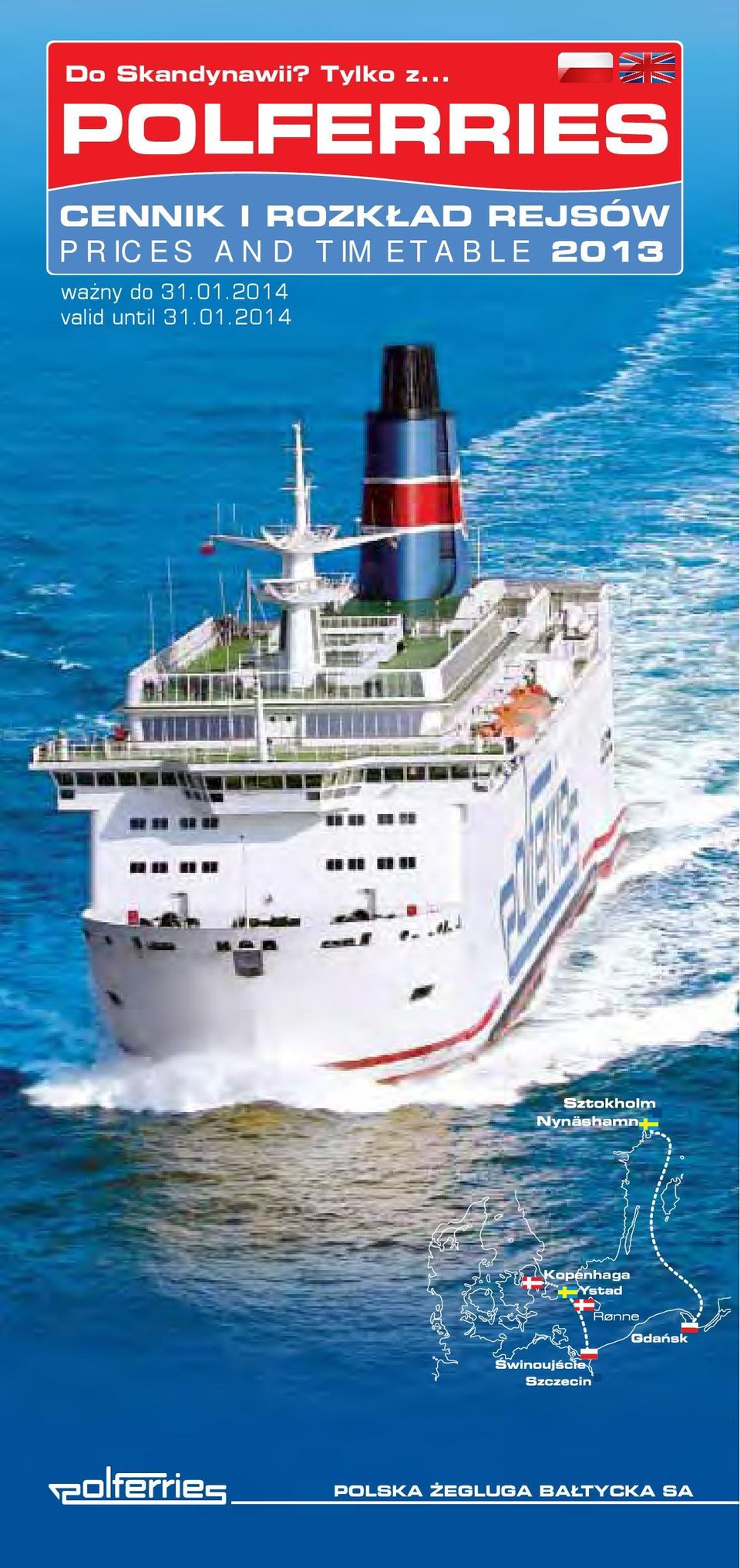 PRICES AND TIMETABLE 2013