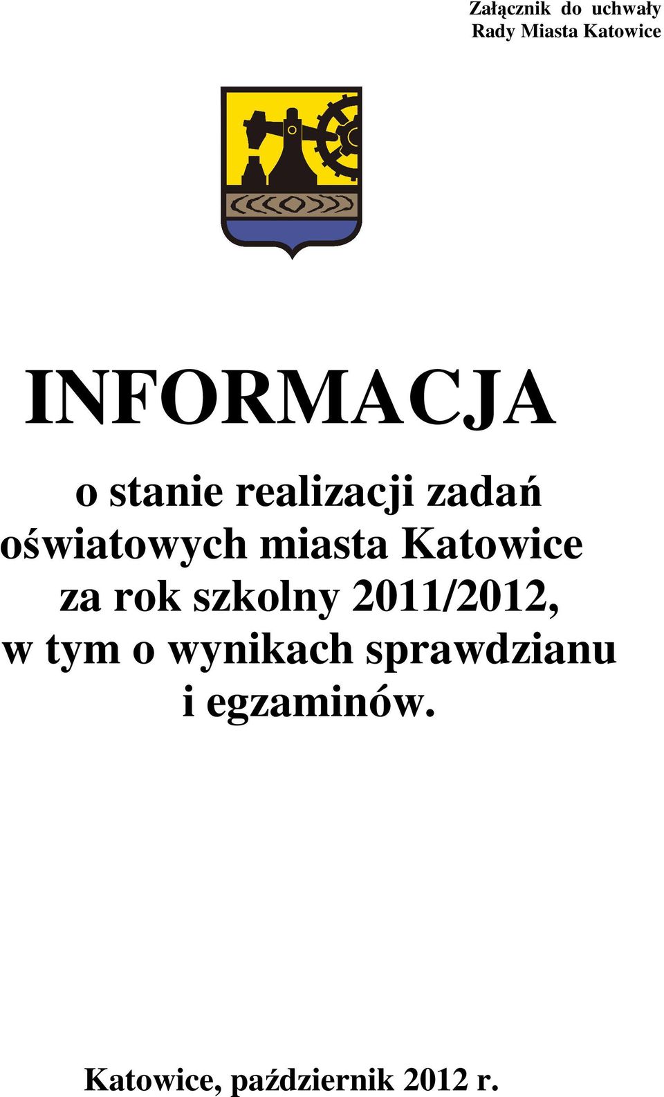 miasta Katowice za rok szkolny 2011/2012, w tym o