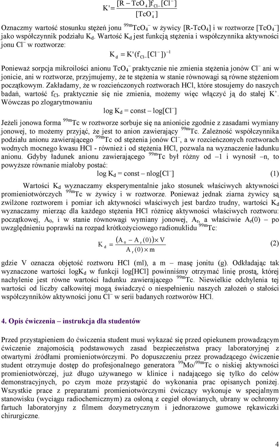w oztwoze, pzyjmujemy, Ŝe te stęŝenia w stanie ównowagi są ówne stęŝeniom początkowym.